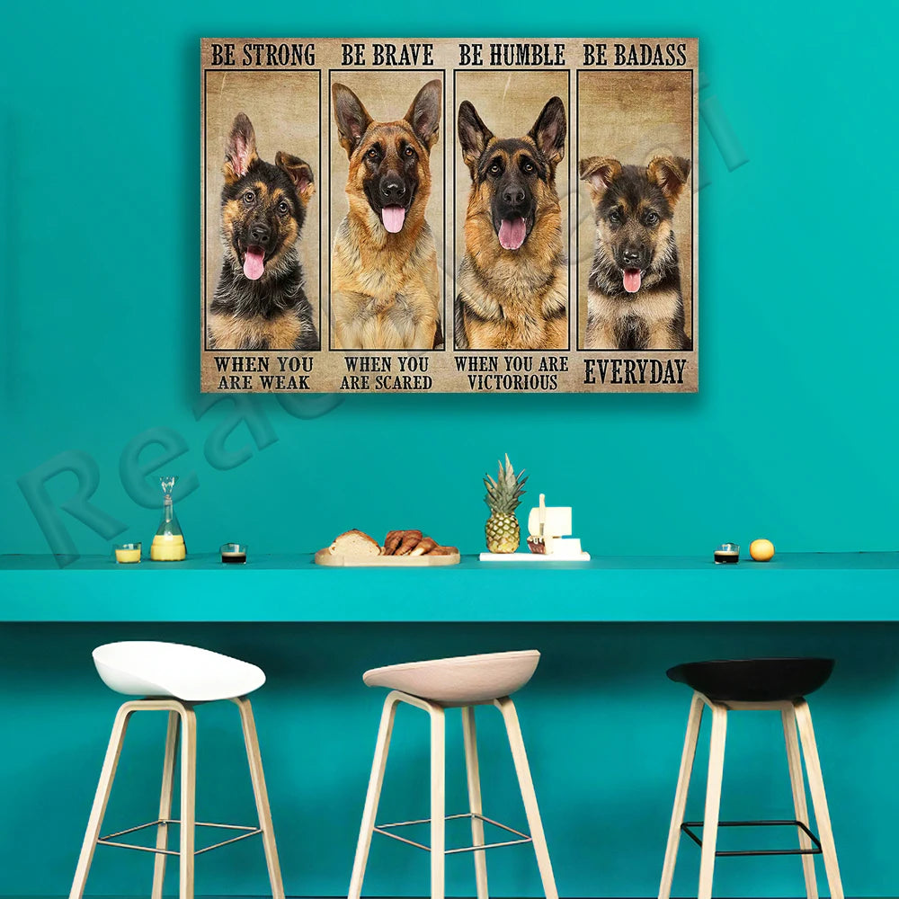 Be Strong Be Brave Be Humble Be Badass Poster, German Shepherd Dog Gift, Pet Poster Canvas Print, Wall Art Decoration