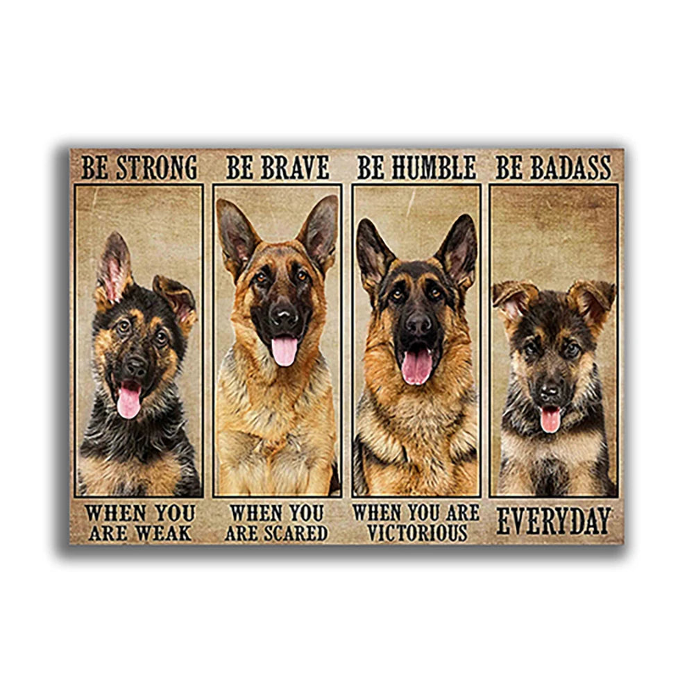 Be Strong Be Brave Be Humble Be Badass Poster, German Shepherd Dog Gift, Pet Poster Canvas Print, Wall Art Decoration